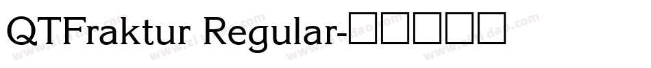 QTFraktur Regular字体转换